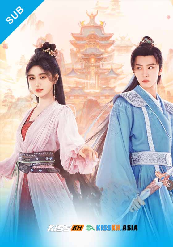 Sword and Fairy 4 – Kisskh English Subtitle