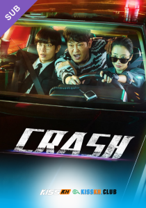 Crash – Kisskh English Subtitle