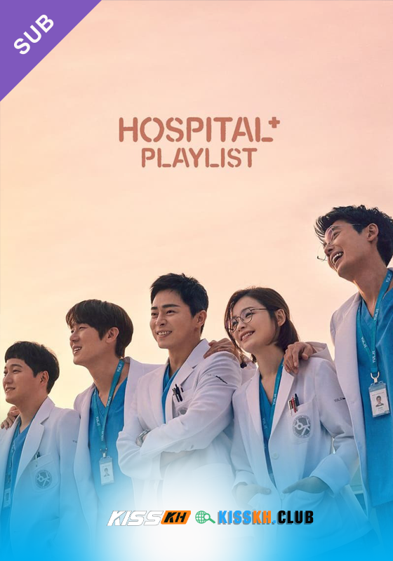 Hospital Playlist Season 2 – Kisskh English Subtitle