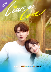 Liars in Love – Kisskh English Subtitle